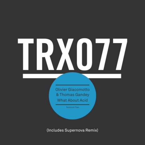 What About Acid (Supernova Remix Edit) ft. Thomas Gandey