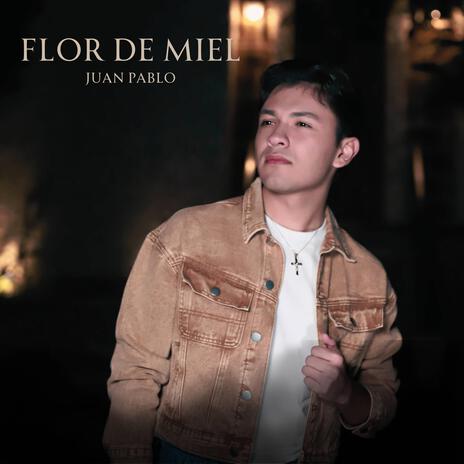 Flor de Miel | Boomplay Music