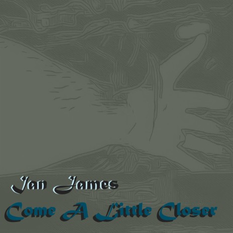 Come A Little Closer | Boomplay Music