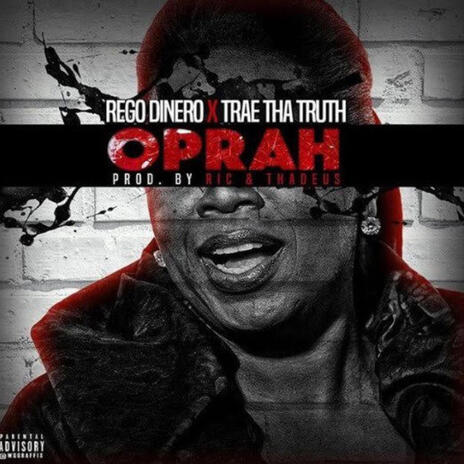 Oprah (Remix) ft. Trae Tha Truth | Boomplay Music