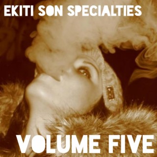 Ekiti Son Specialties. Volume Five