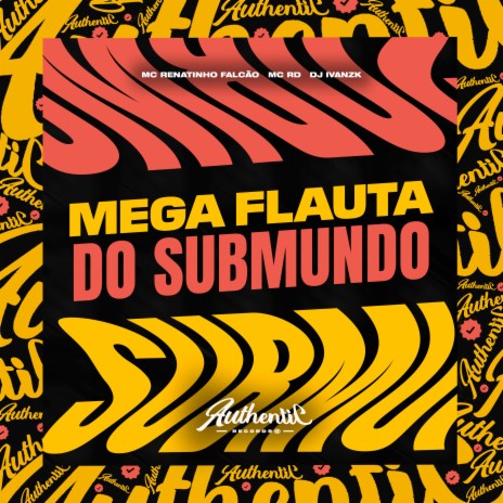 Mega Flauta do Submundo ft. DJ Ivanzk & MC RD | Boomplay Music