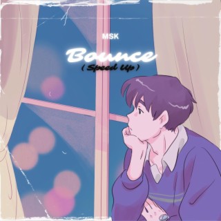 Bounce (Sped Up) lyrics | Boomplay Music