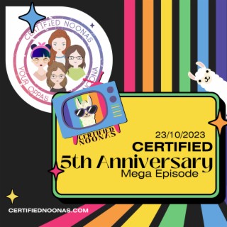 Certified Fifth Anniversary Mega Episode