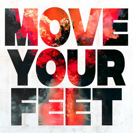 Move Your Feet ft. Breezy | Boomplay Music