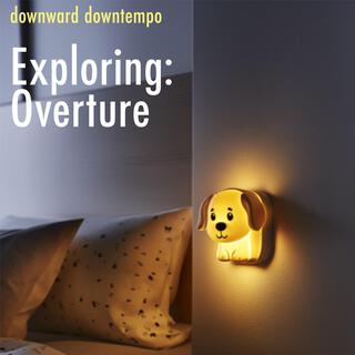 Exploring: Overture