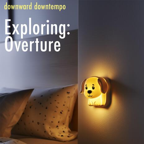 Exploring: Overture | Boomplay Music