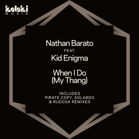 When I Do (My Thang) (Rudosa Remix) ft. Kid Enigma | Boomplay Music