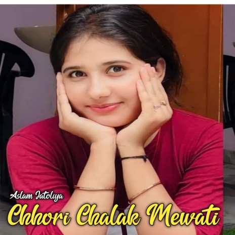 Chhori Chalak Mewati | Boomplay Music