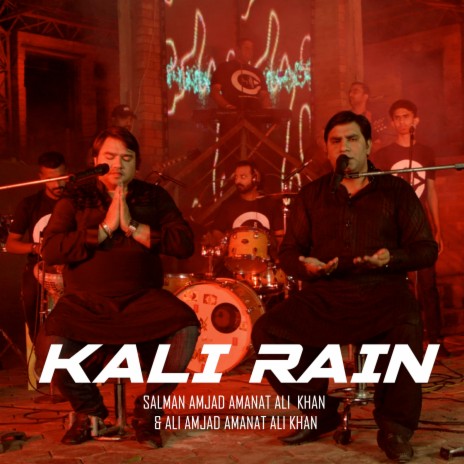 Kali Rain ft. Ali Amjad Amanat Ali Khan