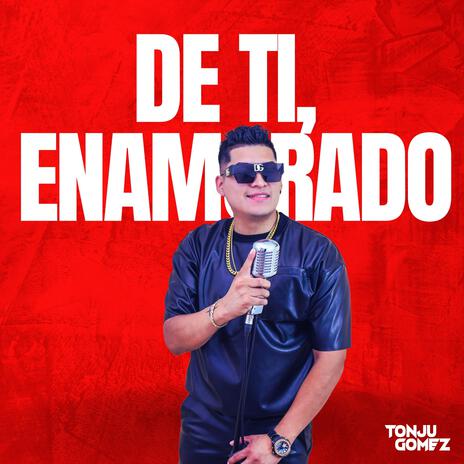 De Ti, Enamorado | Boomplay Music