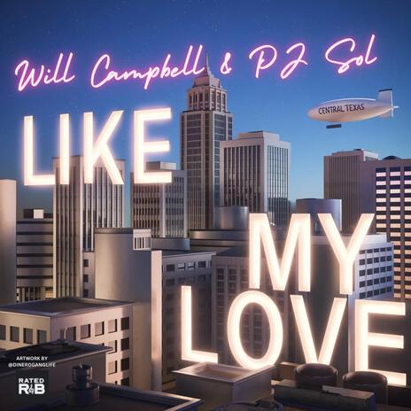 Like My Love ft. PJ Sol | Boomplay Music