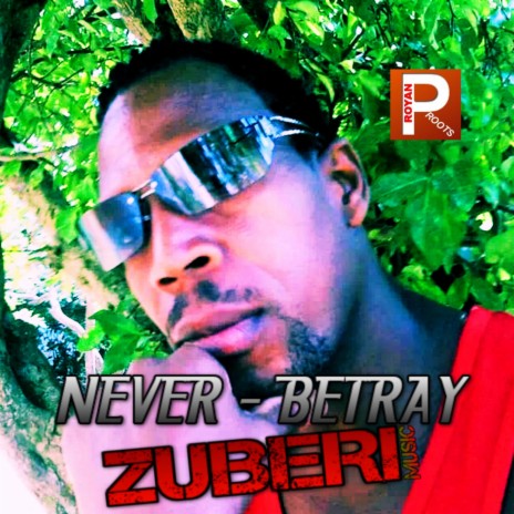 Never Betray (Never Betray) | Boomplay Music