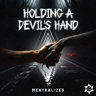 Holding A Devil's Hand