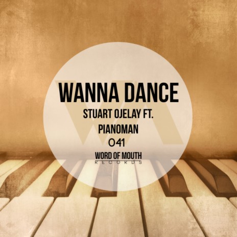 Wanna Dance (Original Mix) ft. Pianoman