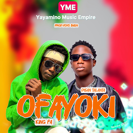 Ofaayo Ki ft. Disan Talanta | Boomplay Music