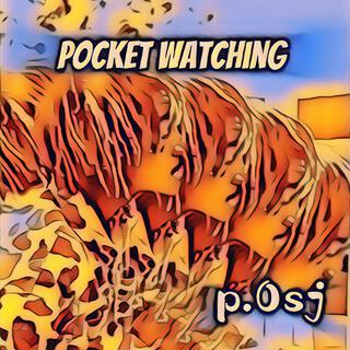 Pocket Watching