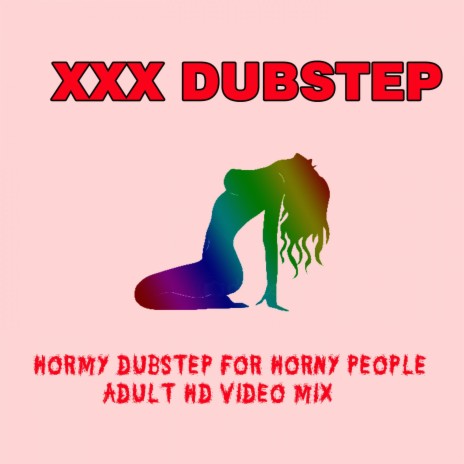 Horny dubstep for horny people (Adult HD Video mix)