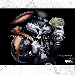 Trapping & Rapping