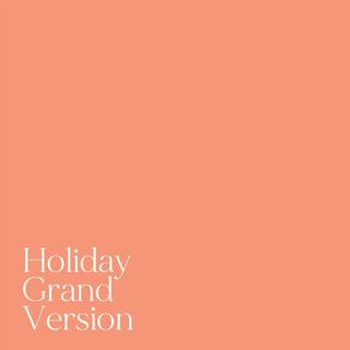 Holiday (Grand Version)