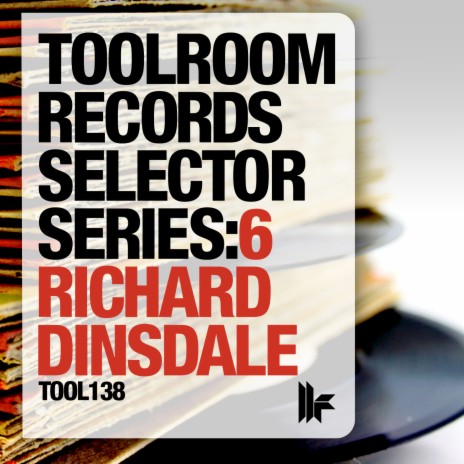 Toolroom Records Selector Series: 6 Richard Dinsdale (DJ Mix 1) | Boomplay Music