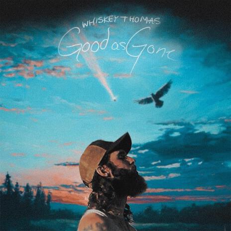 Good as Gone | Boomplay Music