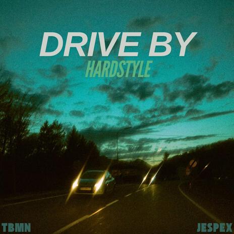 Drive By (Hardstyle) ft. jespex | Boomplay Music