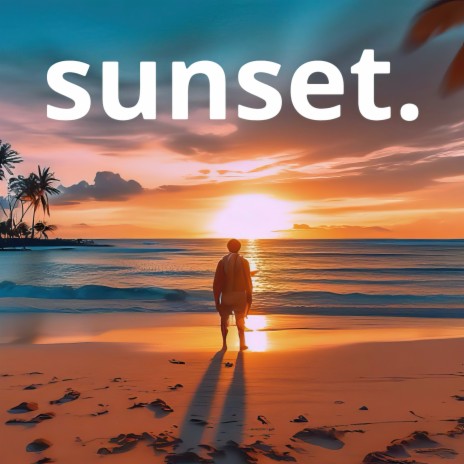 Sunset | Boomplay Music