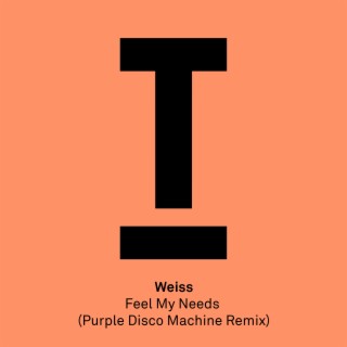 Feel My Needs (Purple Disco Machine Remix)
