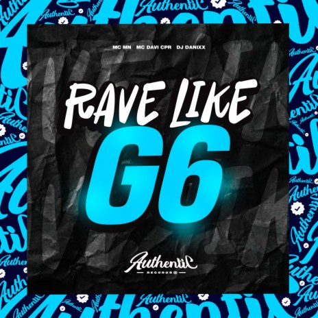 Rave Like G6 ft. Dj Danixx & MC MN | Boomplay Music