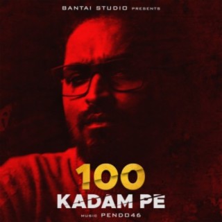 100 Kadam Pe lyrics | Boomplay Music