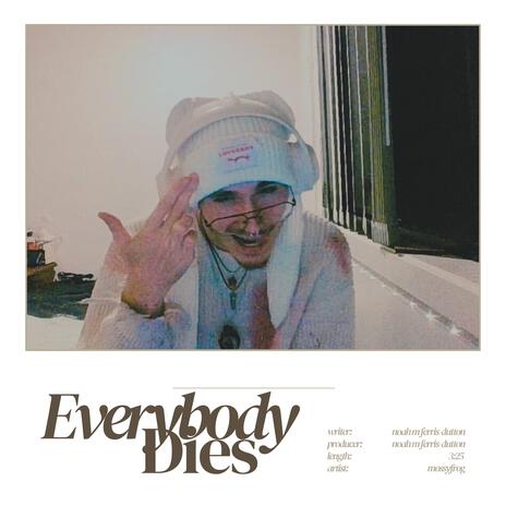 Everybody Dies | Boomplay Music