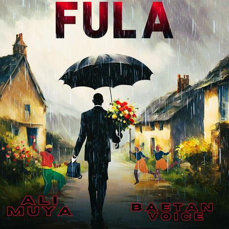 Fula ft. Baetan Voice | Boomplay Music