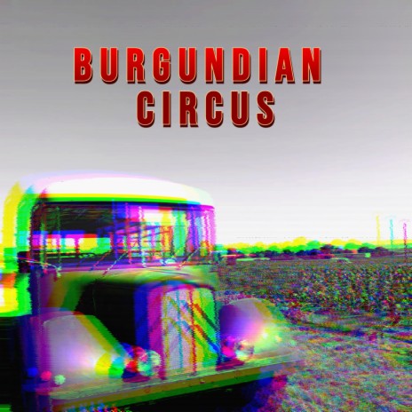 Burgundian Circus | Boomplay Music