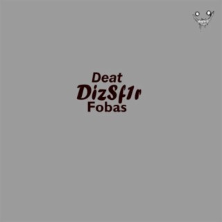 Deat Fobas