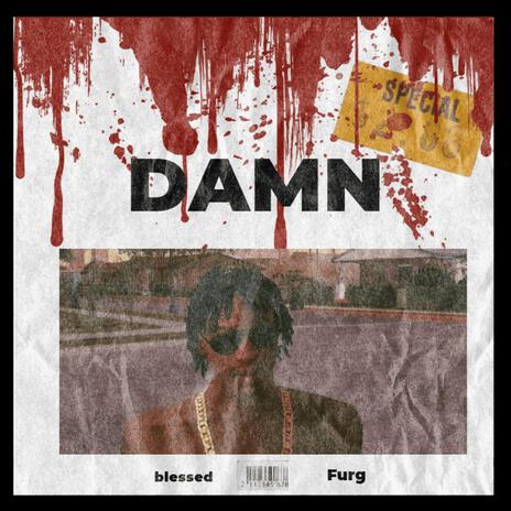 damn. ft. Furg | Boomplay Music