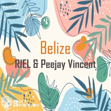 Belize ft. Peejay Vincent | Boomplay Music