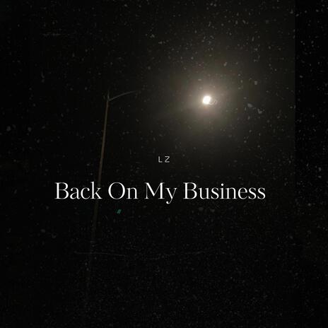 Back On My Business | Boomplay Music