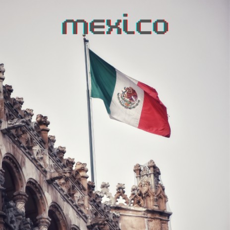 Mexico | Boomplay Music