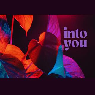 Into You