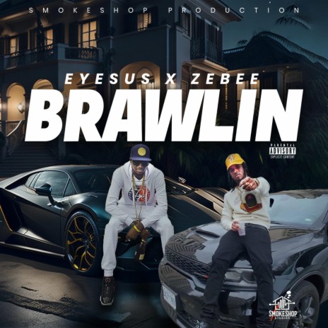 Brawlin ft. Zeebe | Boomplay Music