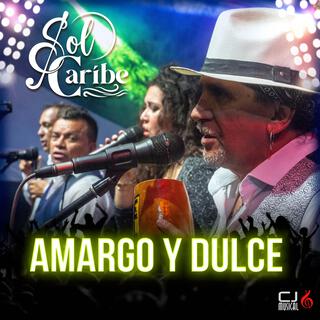 Amargo Y Dulce (En vivo)