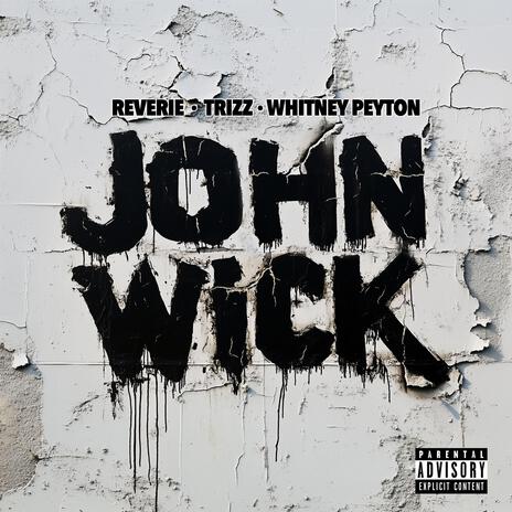 John Wick ft. Trizz & Whitney Peyton | Boomplay Music