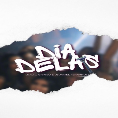 DIA DELAS ft. mc gordinho, Mc saci & DJ DANIEL FERNANDES | Boomplay Music
