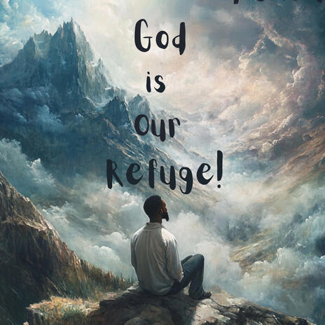 God is Our Refuge