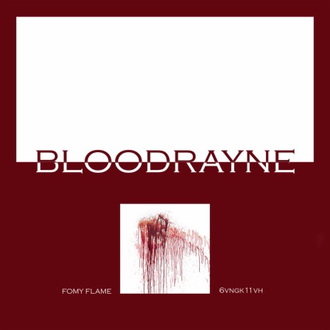 Bloodrayne ft. 6vngki11vh | Boomplay Music