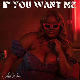 IF YOU WANT ME lyrics | Boomplay Music