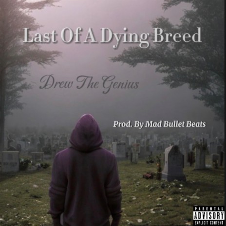 Last Of A Dying Breed | Boomplay Music