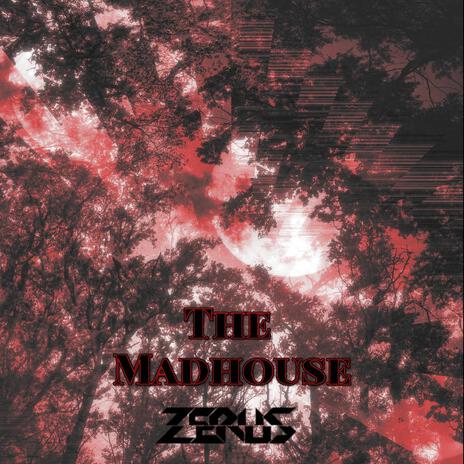 The Madhouse | Boomplay Music