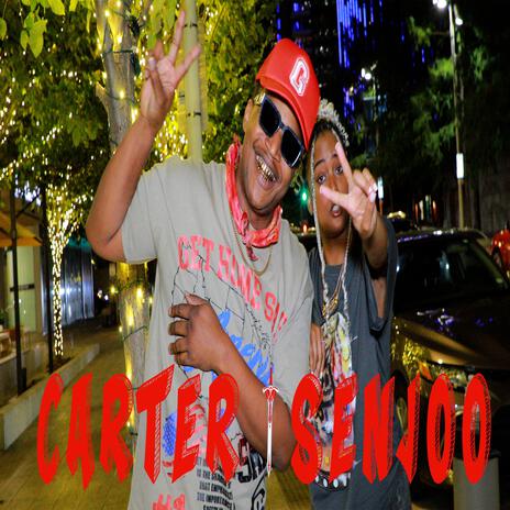 Carter Senjoo ft. Hashi Senjoo | Boomplay Music